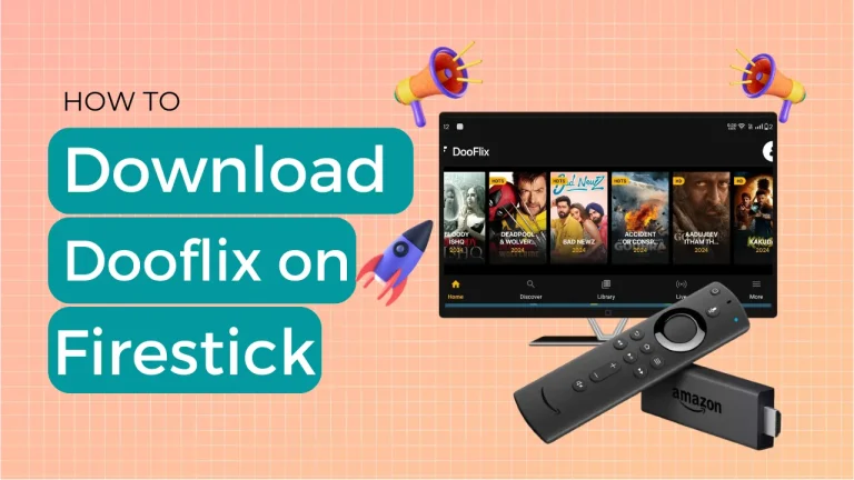 How to Download Dooflix on Firestick for Free in 2024?